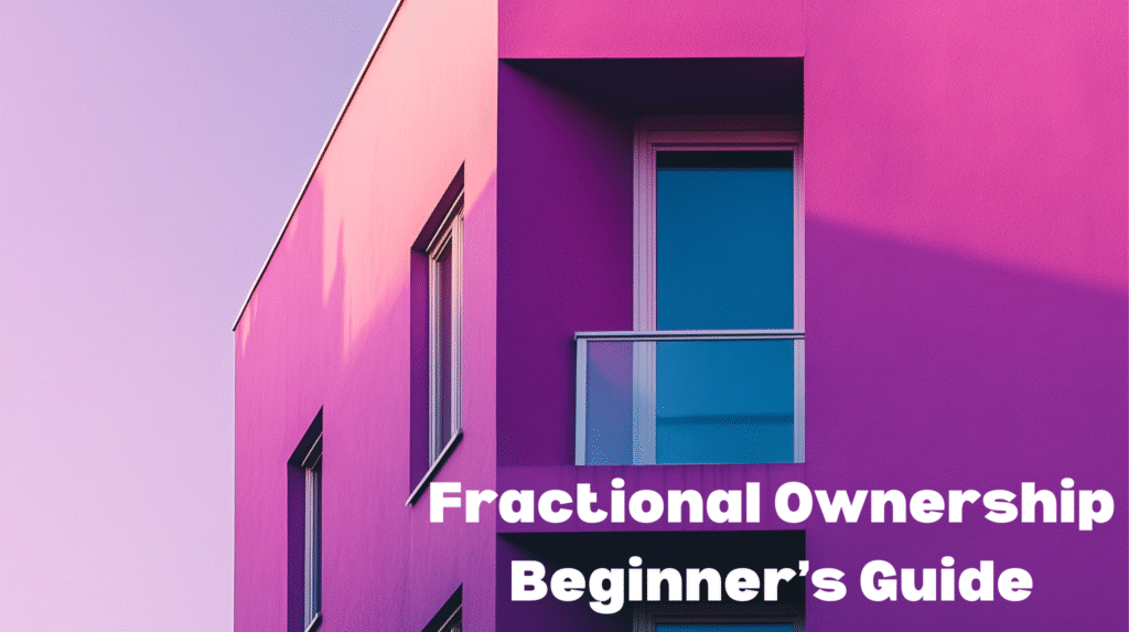 Modern pink building with balcony and large window under a clear purple sky, with text "Fractional Ownership Beginner’s Guide".