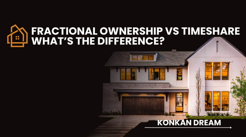 Modern house with warm lighting under the title "Fractional Ownership vs Timeshare: What’s the Difference?" and the brand name "Konkan Dream".